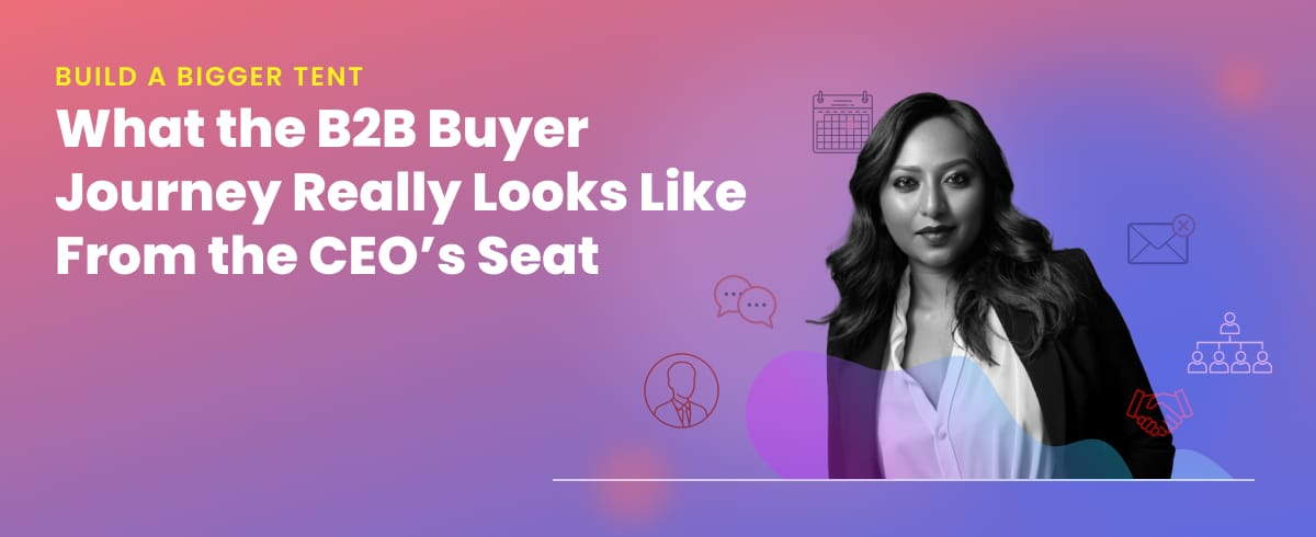 Sindhu Srivastava explains the B2B Buying Journey from the CEOs perspective